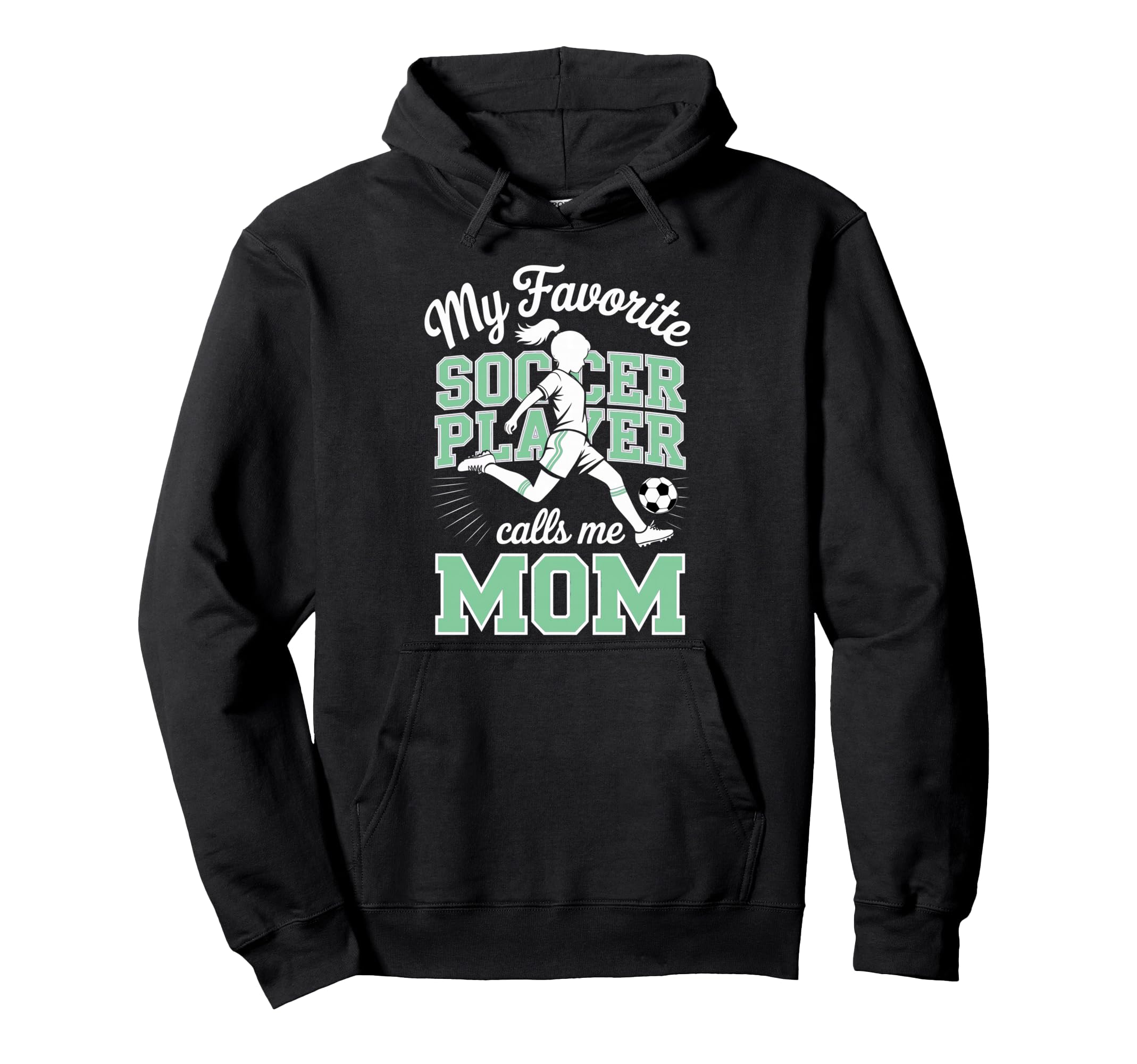 Soccer Mama Favorite Soccer Player Calls Hoodie - Streetwear Style Unisex - T-Shirt, Sweatshirt, Hoodie