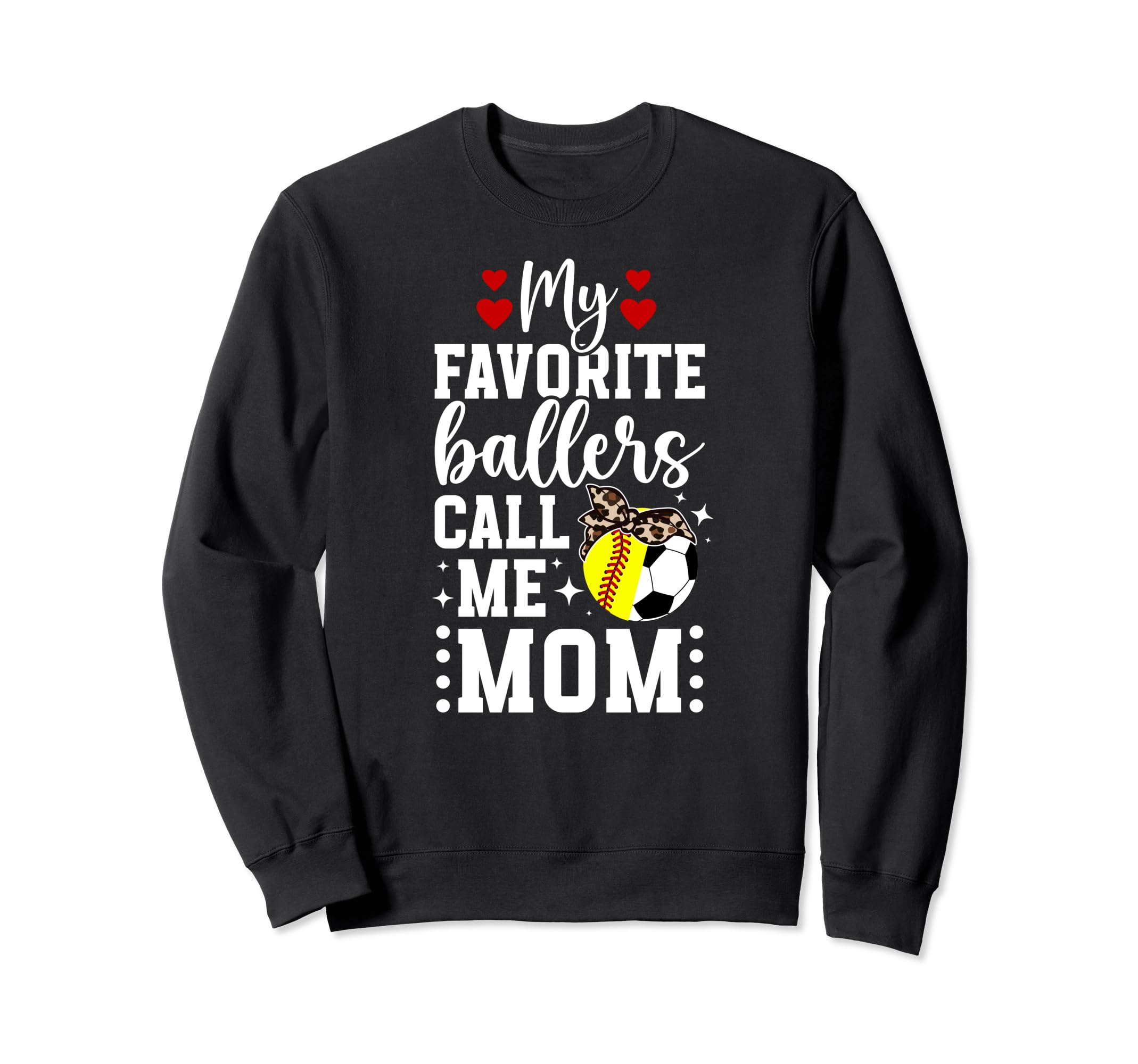 My Favorite Ballers Call Me Mom Sweatshirt - Graphic Print for Adults - T-Shirt, Sweatshirt, Hoodie