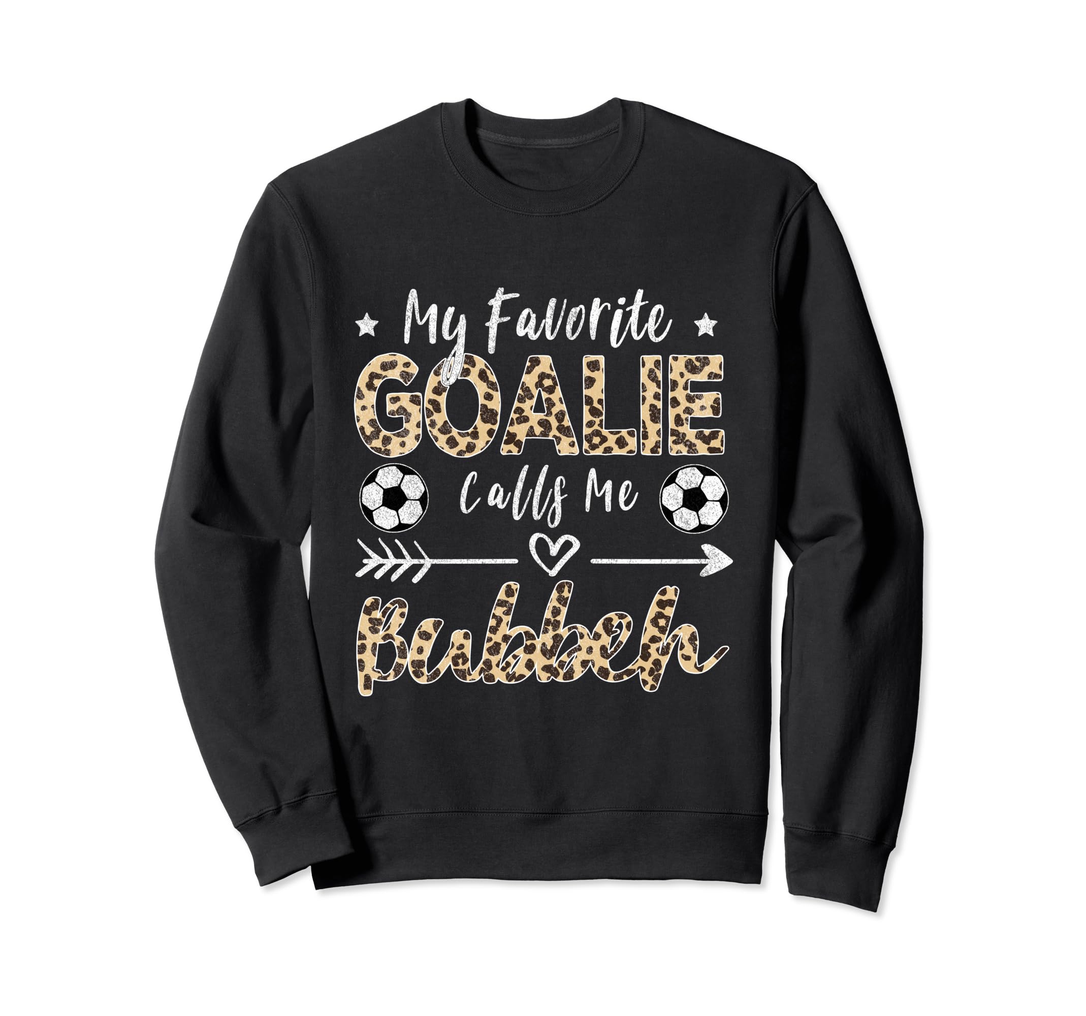My Favorite Goalie Calls Me Bubbeh Sweatshirt - Streetwear Style Unisex - T-Shirt, Sweatshirt, Hoodie