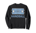 I Love Handball Player Sports Sweatshirt - Novelty Apparel Men Women - T-Shirt, Sweatshirt, Hoodie