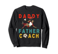Daddy Father Coach Costume Soccer Sweatshirt - Minimalist Print Unisex - T-Shirt, Sweatshirt, Hoodie