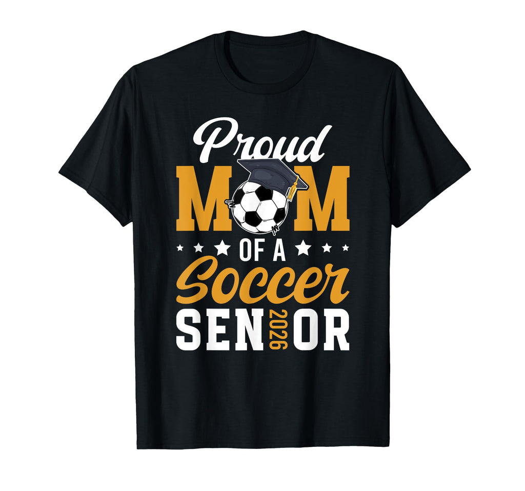 Mom Soccer Senior Mom 2026 Soccer T-Shirt - Trendy Graphic Men Women - T-Shirt, Sweatshirt, Hoodie