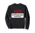 Sister Baseball Soccer Football Sweatshirt - Fun Novelty Design Unisex - T-Shirt, Sweatshirt, Hoodie