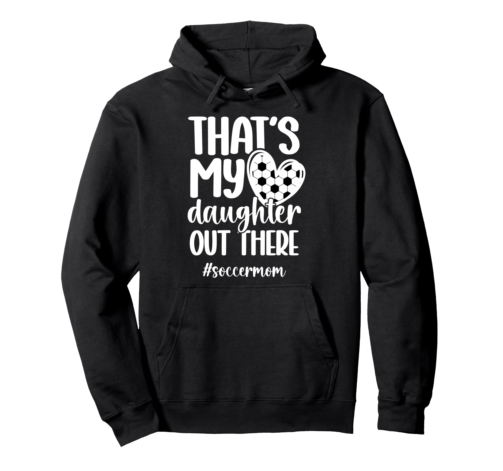 Thats My Daughter Soccer Mom Soccer Hoodie - Minimalist Print Unisex - T-Shirt, Sweatshirt, Hoodie