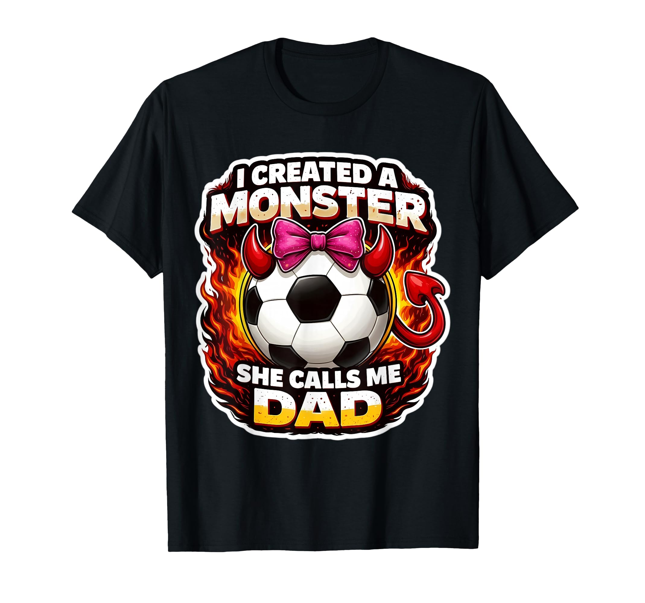 I Created Monster She Calls Me Dad T-Shirt - Streetwear Style Men Women - T-Shirt, Sweatshirt, Hoodie