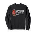 This Is My Soccer Coach Voice Sweatshirt - Minimalist Print for Adults - T-Shirt, Sweatshirt, Hoodie