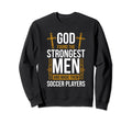 Christian Soccer Players Designs Sweatshirt - Fun Novelty Design Unisex - T-Shirt, Sweatshirt, Hoodie