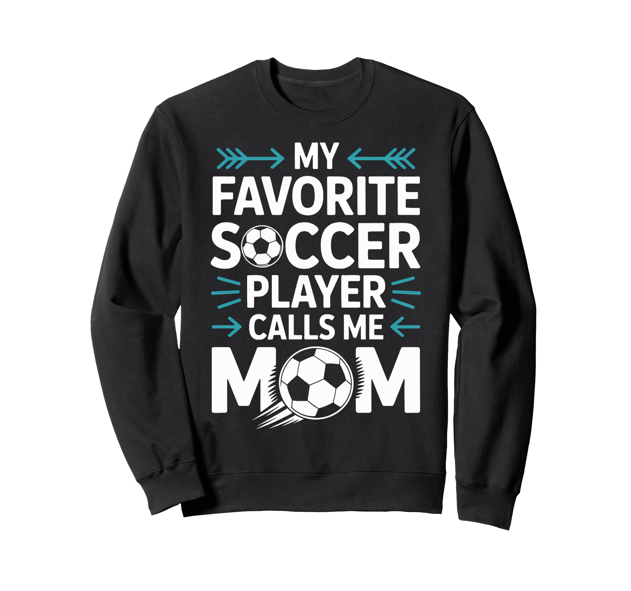 Proud Soccer Mom My Favorite Player Sweatshirt - Custom Art Print Unisex - T-Shirt, Sweatshirt, Hoodie