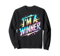 Im Winner Motivational Field Day Sweatshirt - Graphic Print Men Women - T-Shirt, Sweatshirt, Hoodie