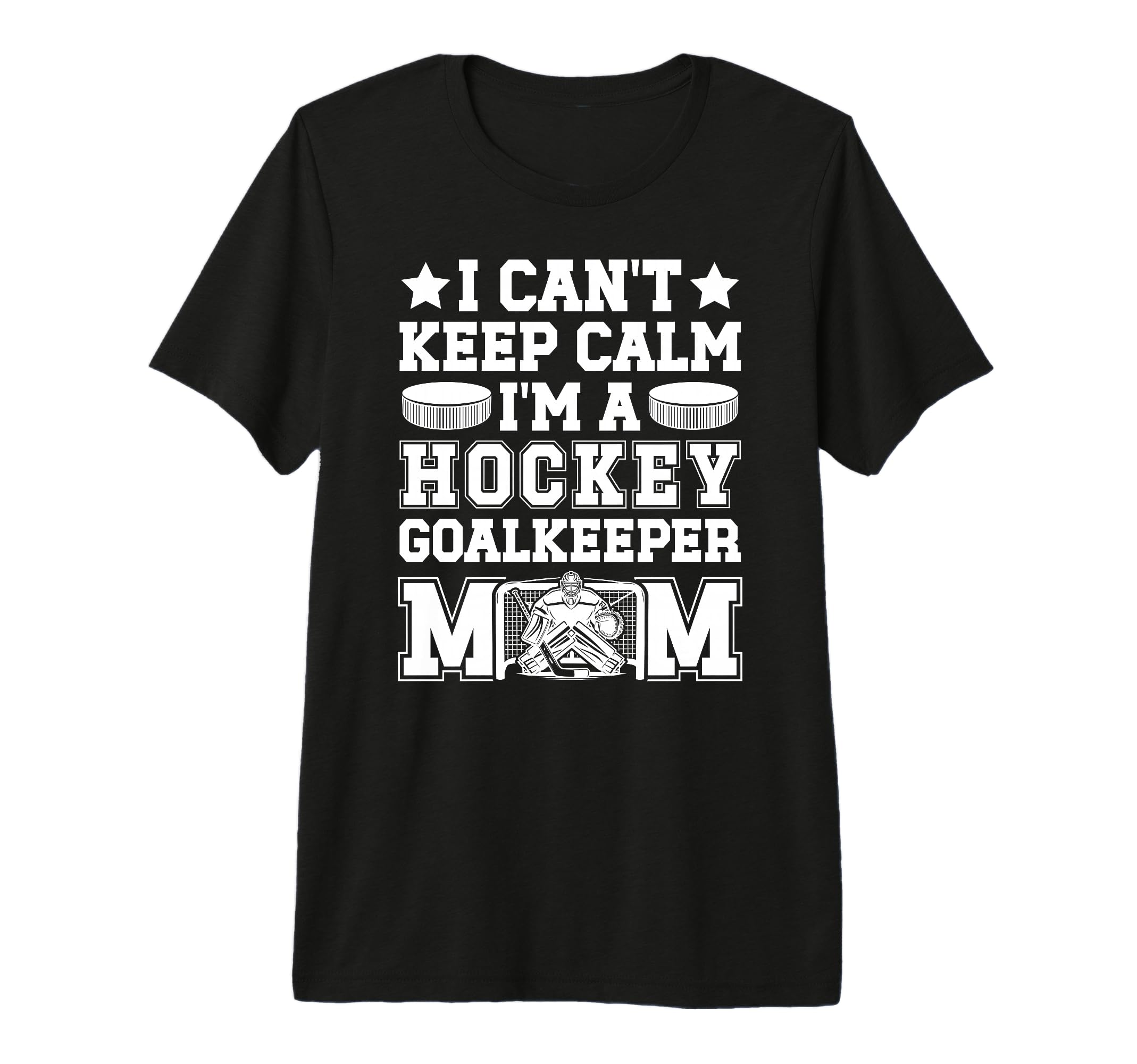 Im Hockey Goalkeeper Mom Ice Hockey T-Shirt - Trendy Graphic for Adults - T-Shirt, Sweatshirt, Hoodie