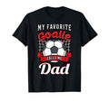 My Favorite Goalie Calls Me Dad Soccer T-Shirt - Graphic Print Men Women - T-Shirt, Sweatshirt, Hoodie