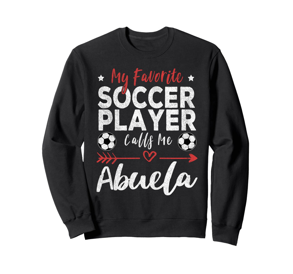My Favorite Soccer Player Calls Sweatshirt - Fun Novelty Design for Adults - T-Shirt, Sweatshirt, Hoodie