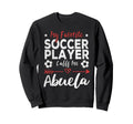 My Favorite Soccer Player Calls Sweatshirt - Fun Novelty Design for Adults - T-Shirt, Sweatshirt, Hoodie