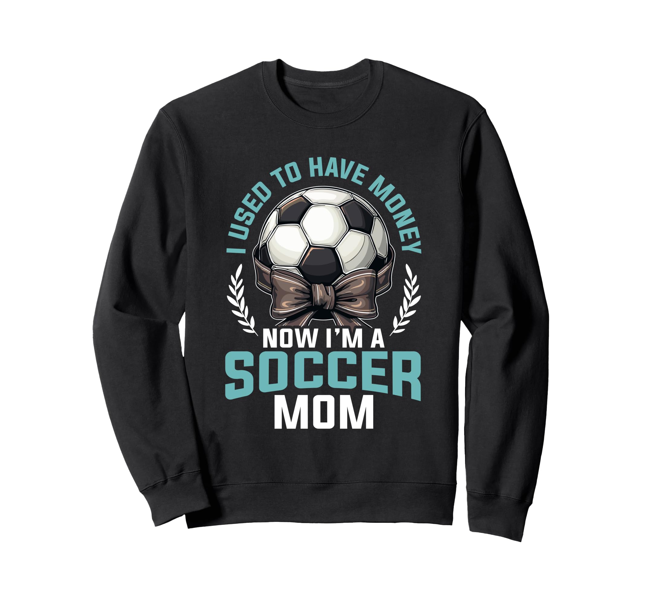 Soccer Mom Mommy Sweatshirt - Streetwear Style Men Women - T-Shirt, Sweatshirt, Hoodie