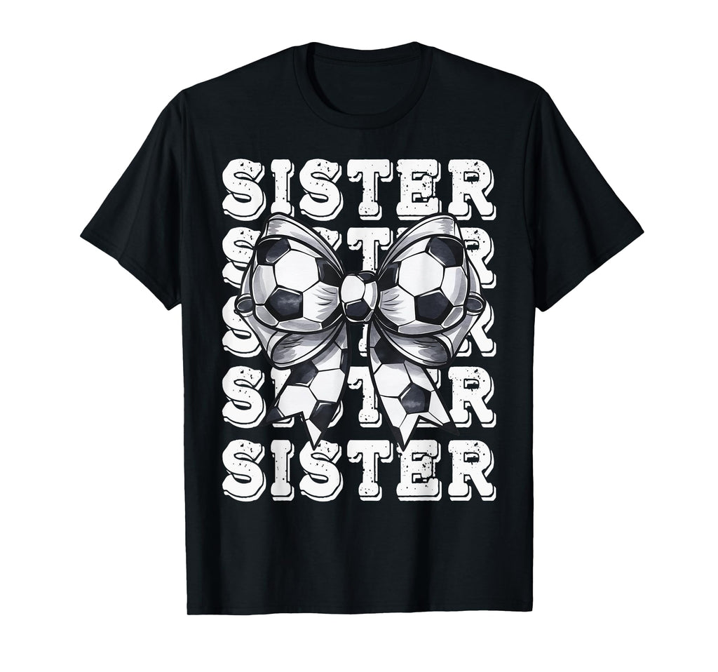 Coquette Soccer Sister Matching Family T-Shirt - Unique Graphic for Adults - T-Shirt, Sweatshirt, Hoodie