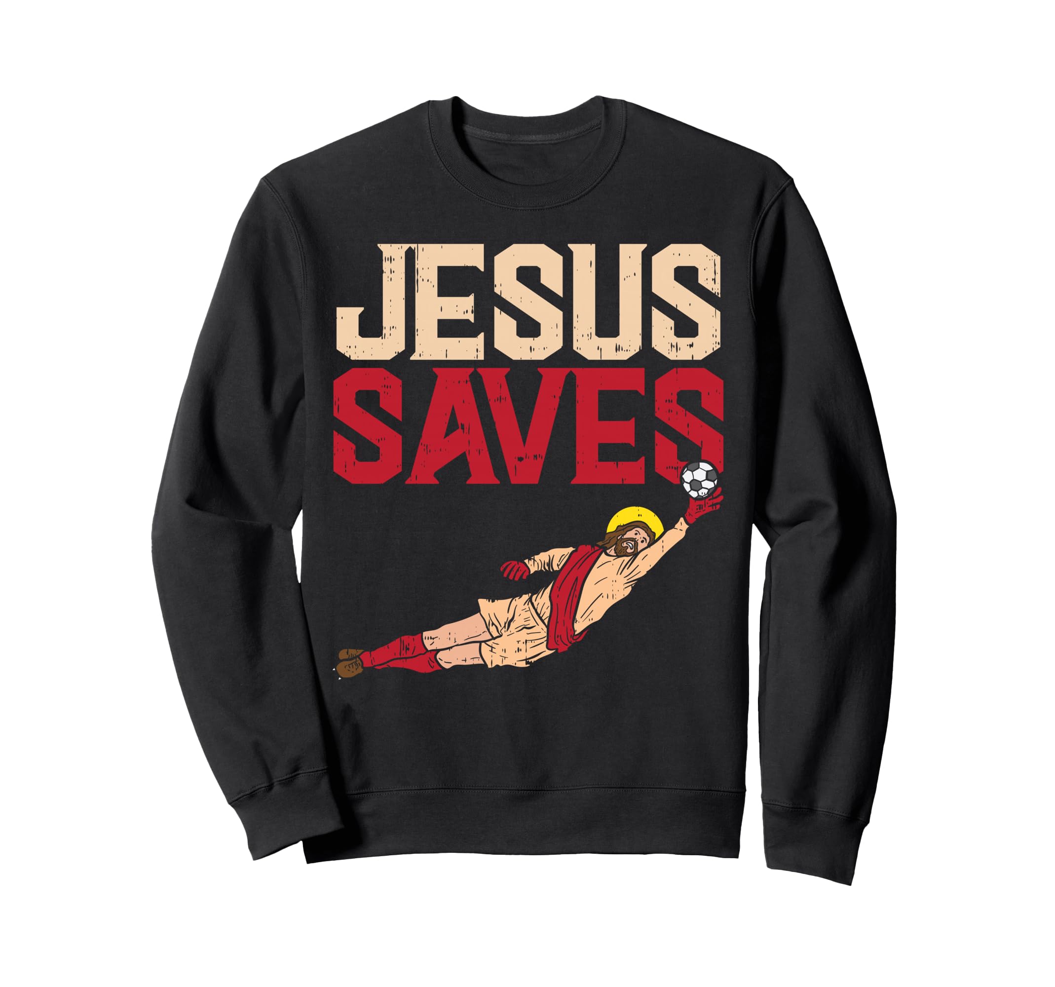 Jesus Saves Soccer Football Sweatshirt - Casual Everyday Wear for Adults - T-Shirt, Sweatshirt, Hoodie