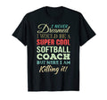 Softball Coach Funny Gift T-Shirt - Casual Everyday Wear Men Women - T-Shirt, Sweatshirt, Hoodie