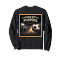 Christian Soccer Created Purpose Sweatshirt - Trendy Graphic for Adults - T-Shirt, Sweatshirt, Hoodie
