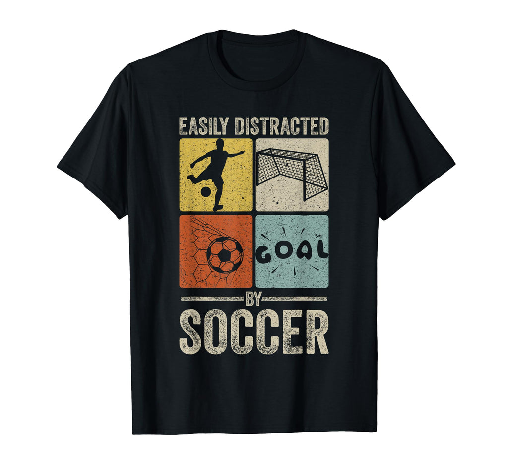 Easily Distracted Soccer Player T-Shirt - Novelty Apparel Unisex - T-Shirt, Sweatshirt, Hoodie