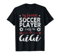 My Favorite Soccer Player Calls Me Gigi T-Shirt - Unique Graphic Men Women - T-Shirt, Sweatshirt, Hoodie