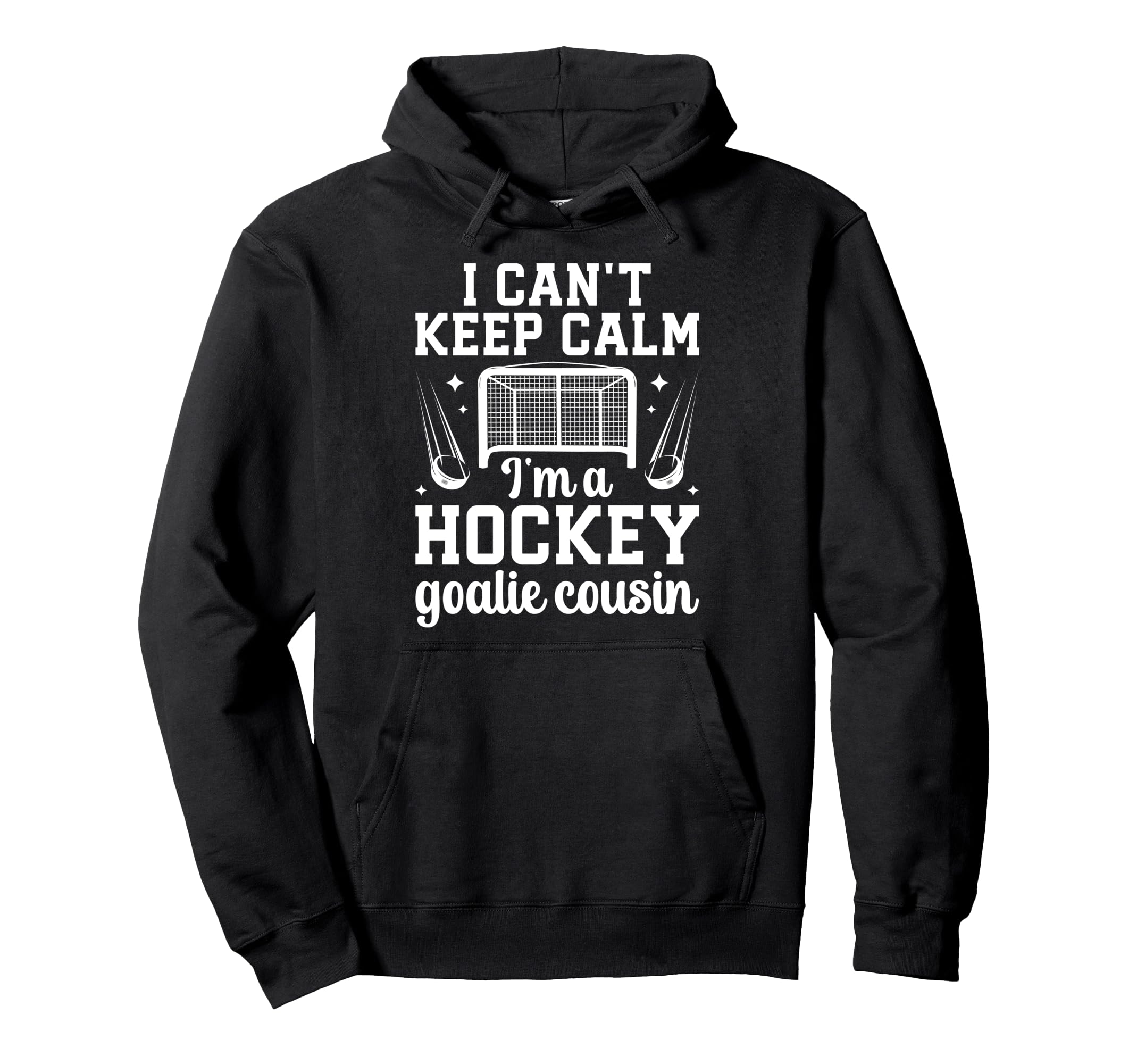 Im Hockey Goalie Cousin Ice Hockey Hoodie - Minimalist Print Men Women - T-Shirt, Sweatshirt, Hoodie