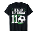Birthday Tees 11 Soccer Its My 11Th T-Shirt - Fun Novelty Design Men Women - T-Shirt, Sweatshirt, Hoodie