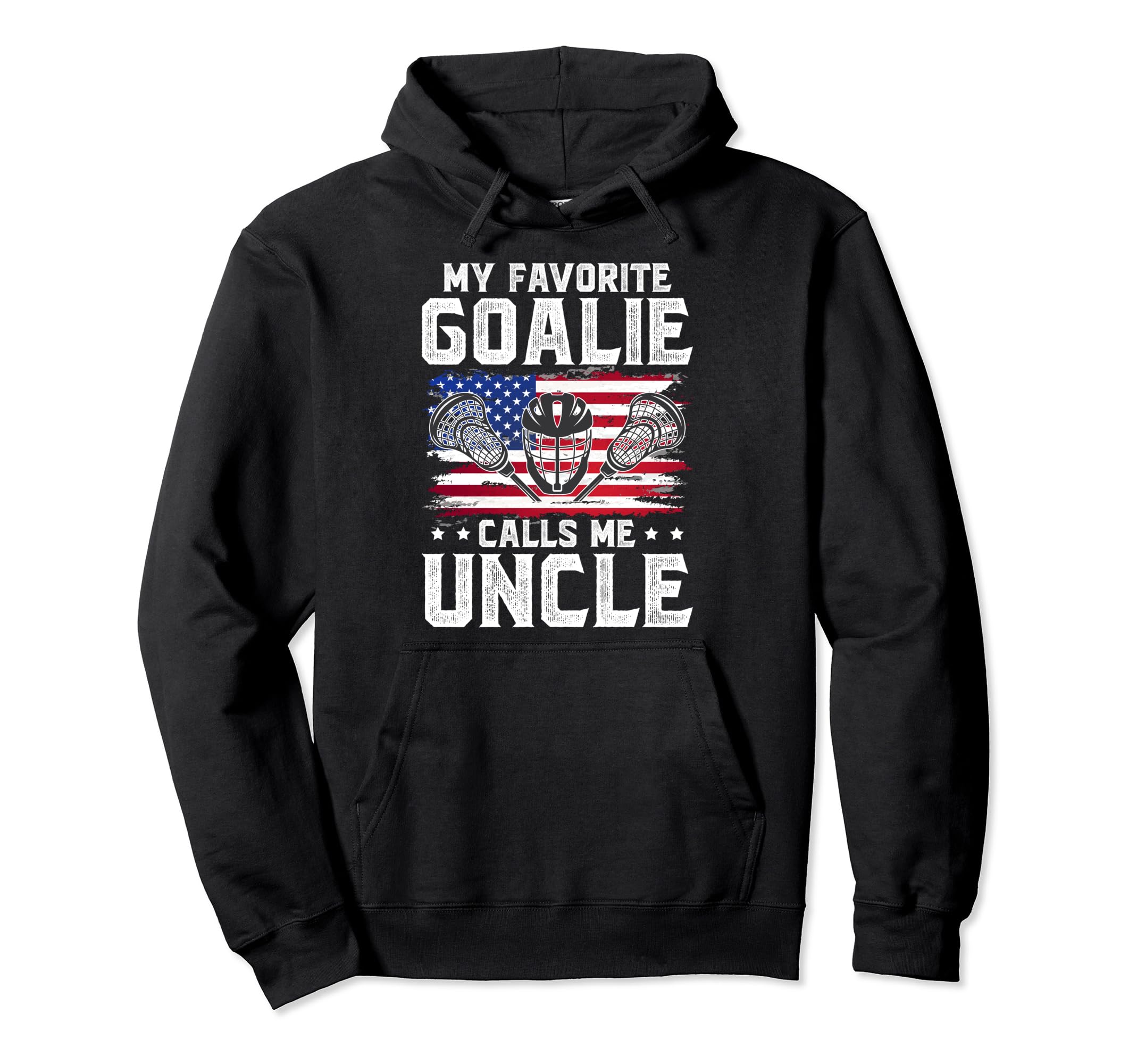 My Favorite Lacrosse Goalie Uncle Hoodie - Novelty Apparel Men Women - T-Shirt, Sweatshirt, Hoodie