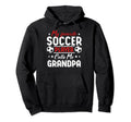 My Favorite Soccer Player Calls Me Grandpa Hoodie - Novelty Apparel Unisex - T-Shirt, Sweatshirt, Hoodie