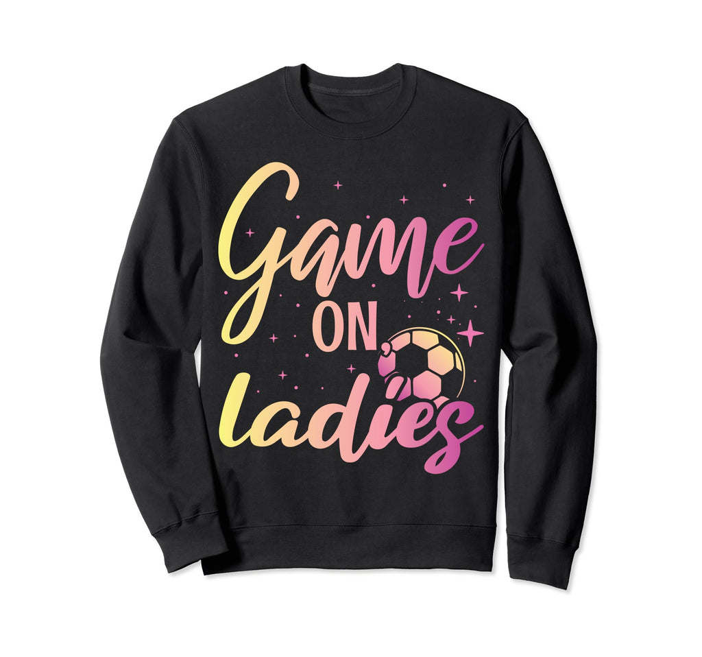 Soccer Team Outfit Players Fans Sweatshirt - Fun Novelty Design Men Women - T-Shirt, Sweatshirt, Hoodie