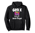 Gen X Never Forget Cassette Tape Hoodie - Aesthetic Graphic for Adults - T-Shirt, Sweatshirt, Hoodie