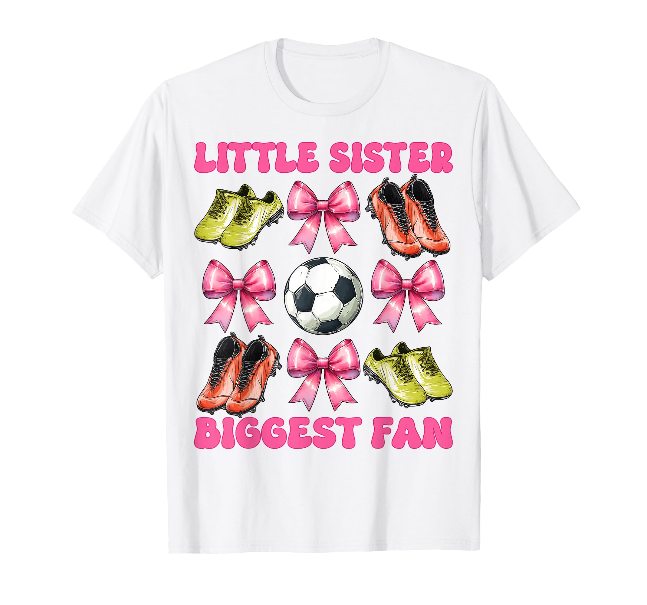 Little Sister Biggest Fan Soccer T-Shirt - Unique Graphic for Adults - T-Shirt, Sweatshirt, Hoodie
