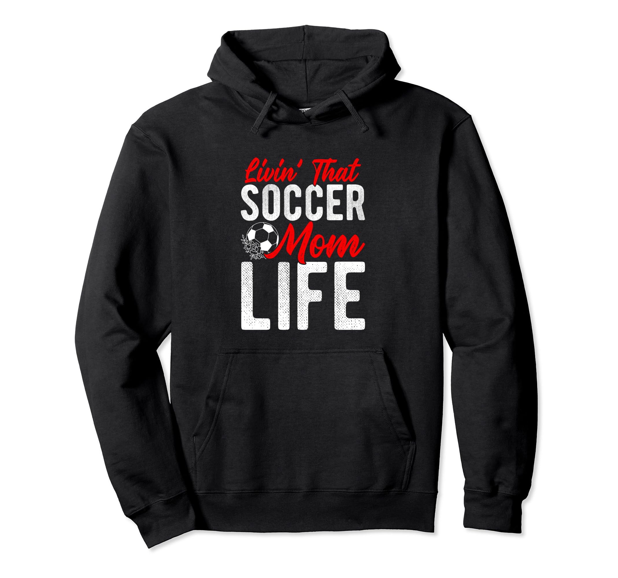 Livin That Soccer Mom Life Soccer Hoodie - Aesthetic Graphic Unisex - T-Shirt, Sweatshirt, Hoodie