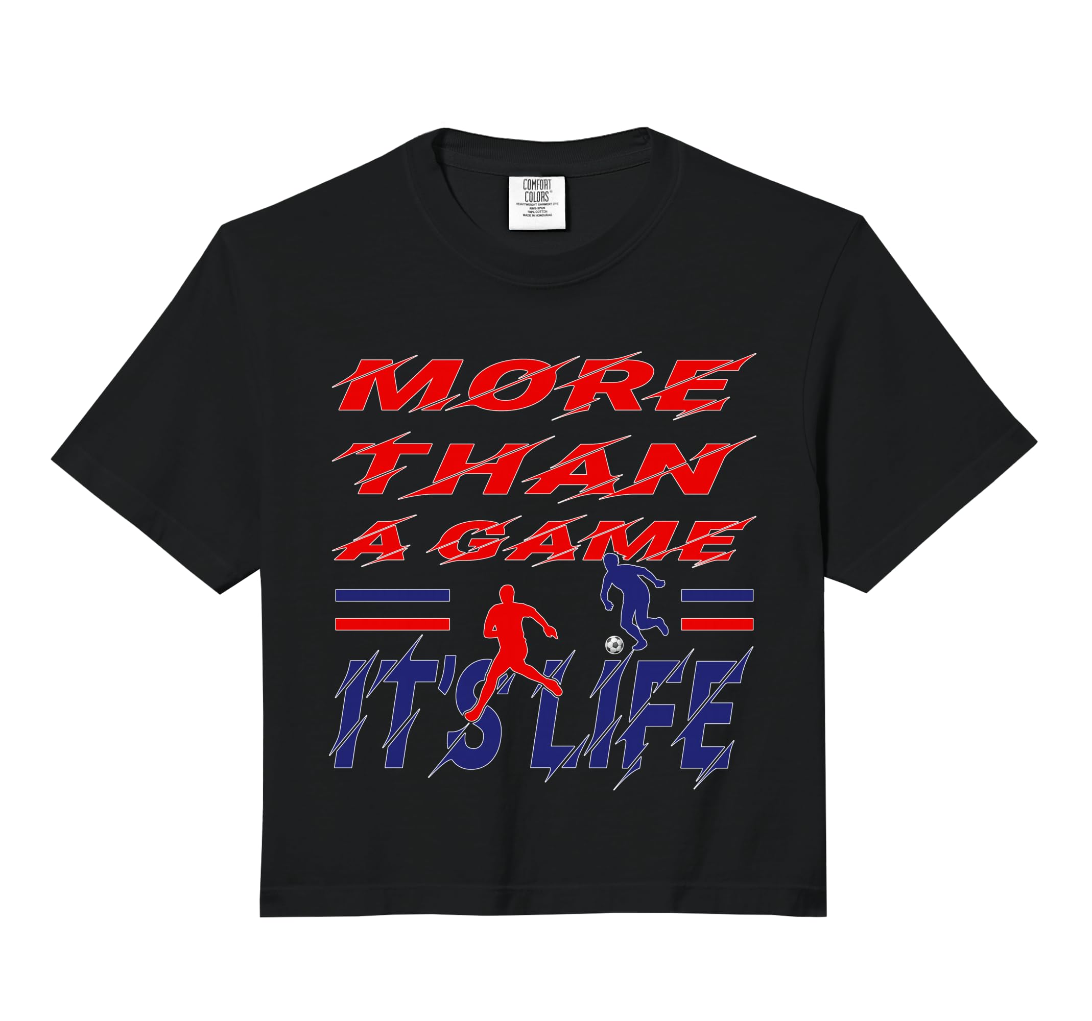 More Than Game It Is Life Soccer T-Shirt - Trendy Graphic for Adults - T-Shirt, Sweatshirt, Hoodie