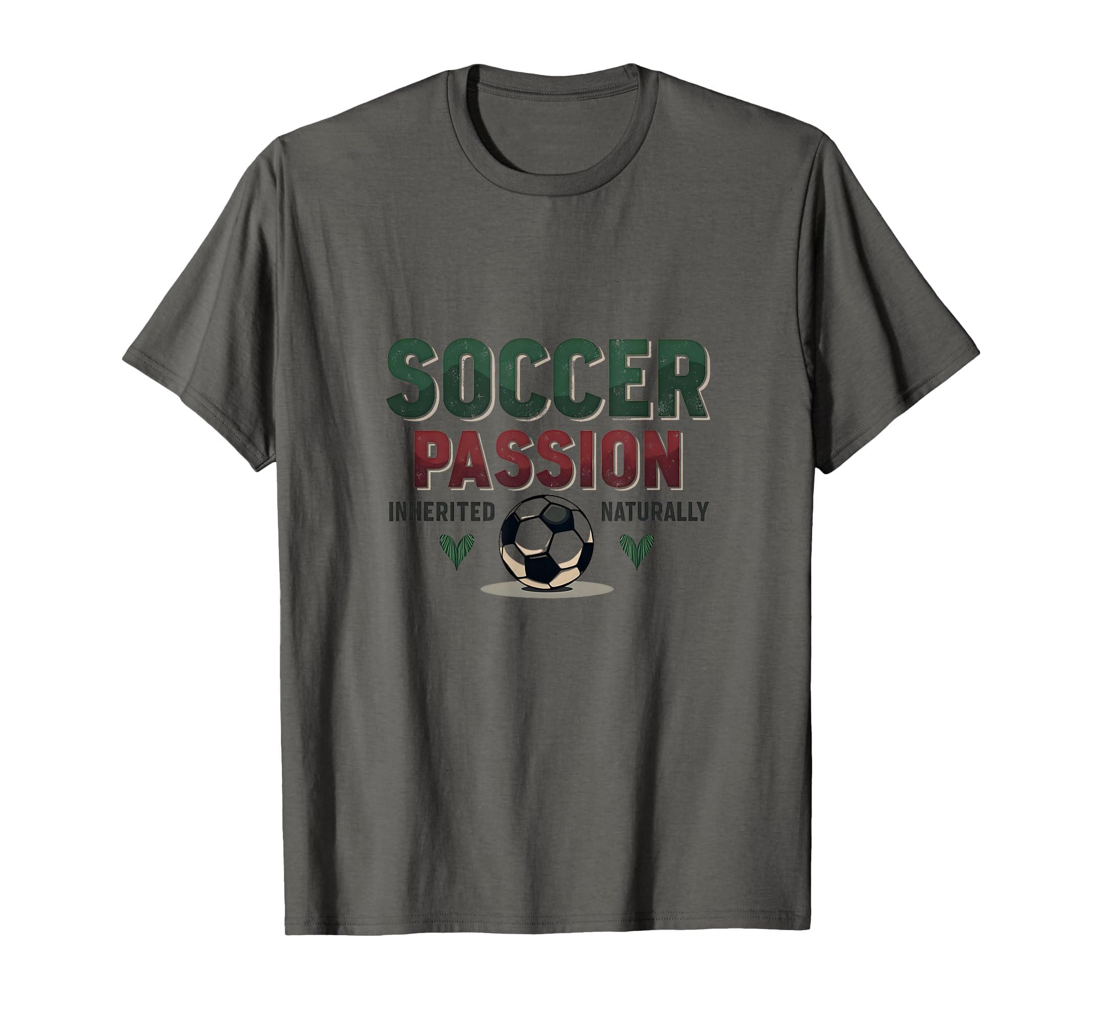 Soccer Passion Inherited Naturally T-Shirt - Streetwear Style for Adults - T-Shirt, Sweatshirt, Hoodie