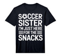 Soccer Sister Sidelines Im Just Here T-Shirt - Trendy Graphic for Adults - T-Shirt, Sweatshirt, Hoodie