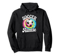Soccer Aunt Auntie Tie Dye Hoodie - Novelty Apparel Unisex - T-Shirt, Sweatshirt, Hoodie