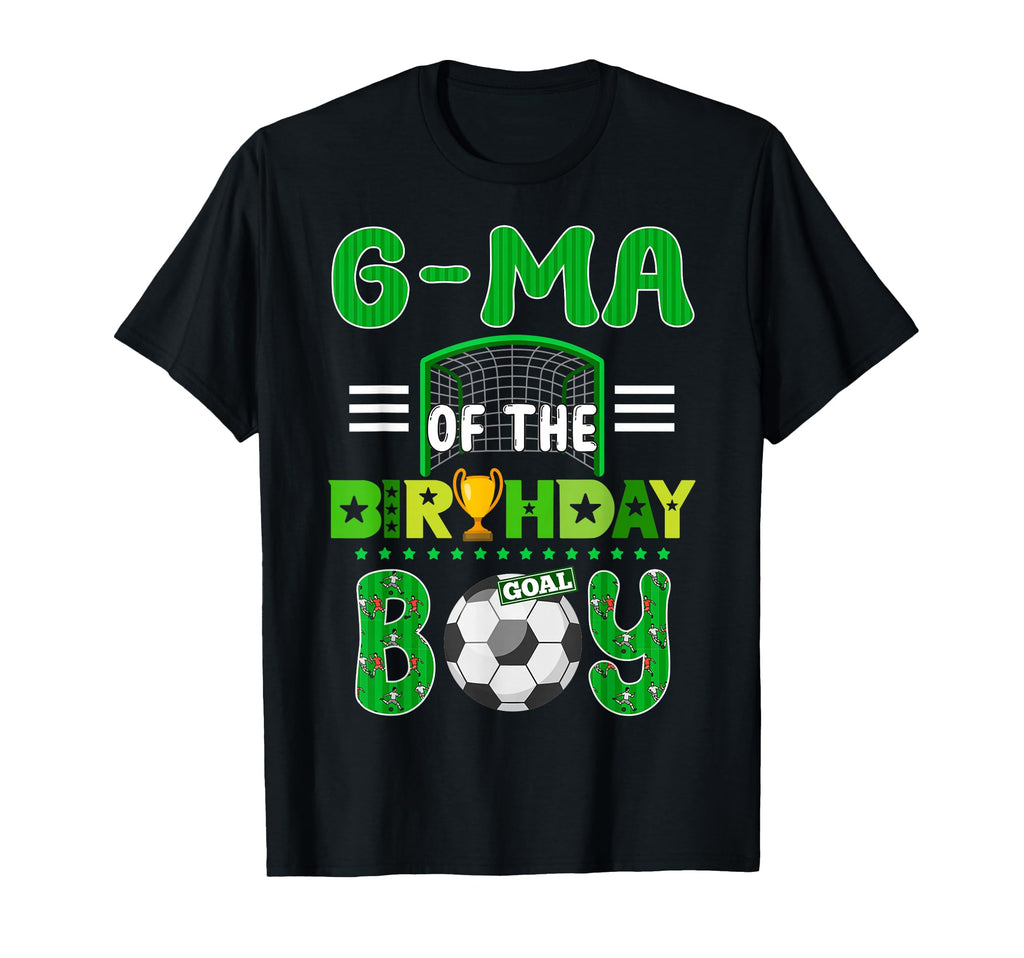 G Ma Birthday Soccer Goal Family T-Shirt - Fun Novelty Design Unisex - T-Shirt, Sweatshirt, Hoodie