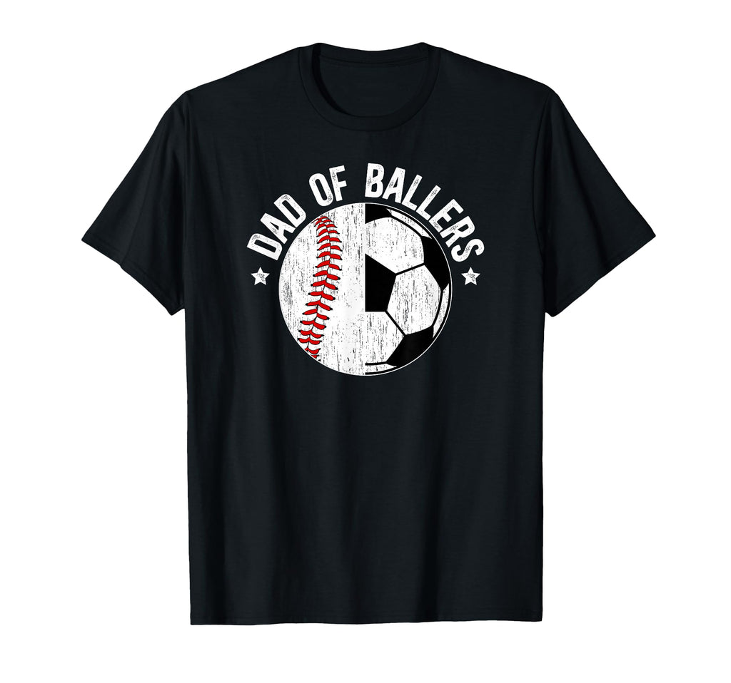 Dad Ballers Soccer Baseball Dad T-Shirt - Graphic Print Unisex - T-Shirt, Sweatshirt, Hoodie