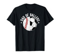 Dad Ballers Soccer Baseball Dad T-Shirt - Graphic Print Unisex - T-Shirt, Sweatshirt, Hoodie