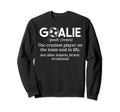 Soccer Goalie Definition Soccer Sweatshirt - Fun Novelty Design for Adults - T-Shirt, Sweatshirt, Hoodie