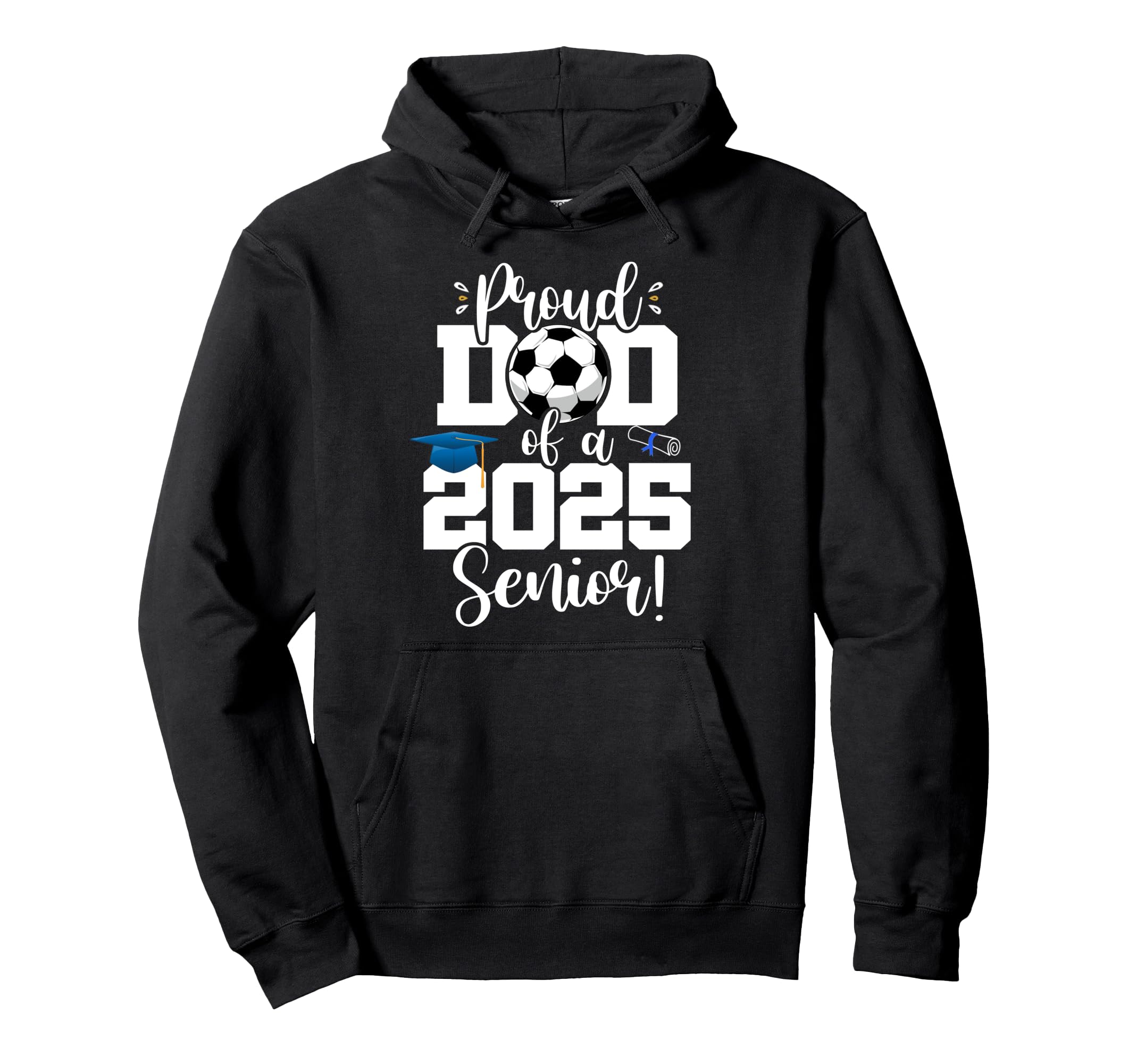 Proud Dad Class 2025 Senior Soccer Hoodie - Minimalist Print Unisex - T-Shirt, Sweatshirt, Hoodie
