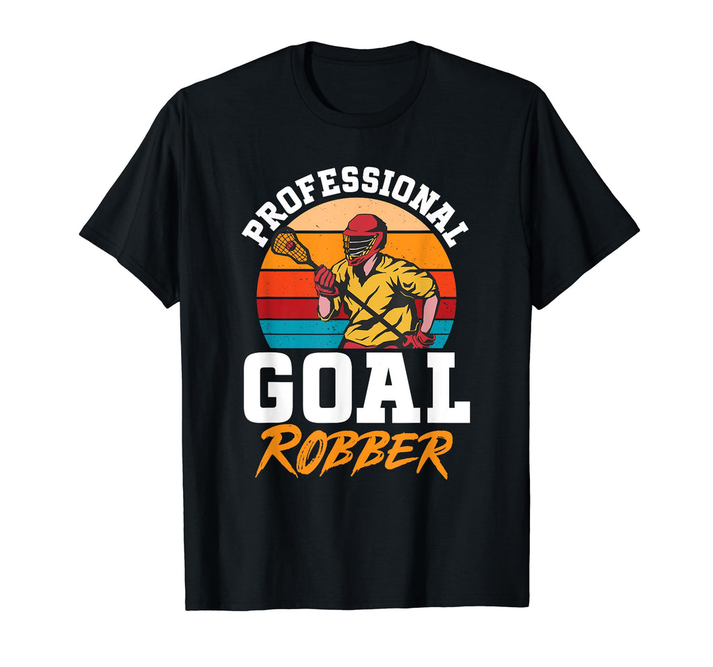 Lacrosse Goalie Professional Goal Robber T-Shirt - Graphic Print Men Women - T-Shirt, Sweatshirt, Hoodie