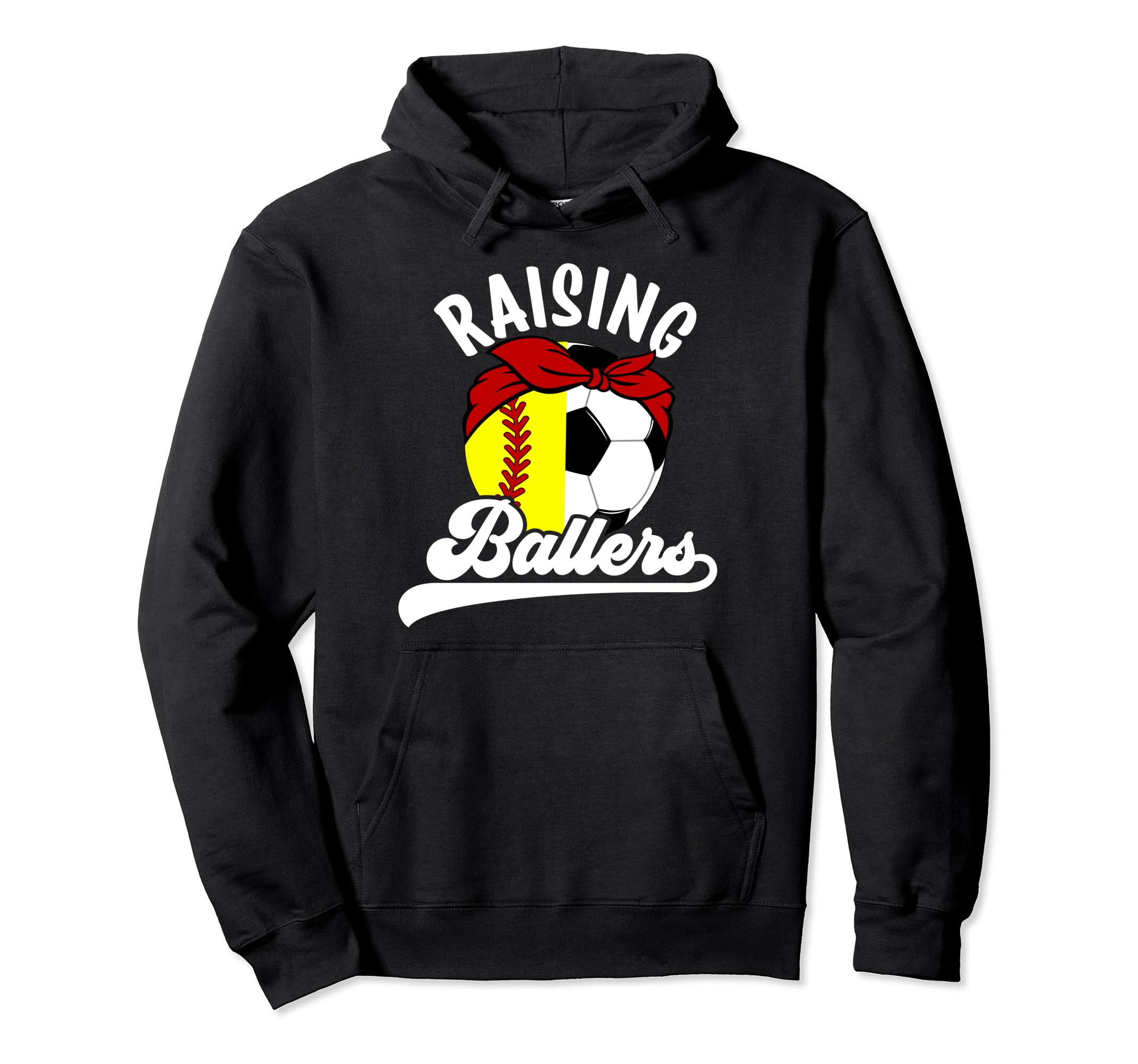 Raising Ballers Soccer Softball Mom Hoodie - Novelty Apparel Men Women - T-Shirt, Sweatshirt, Hoodie