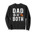 Dad Both Football Soccer Dad Soccer Sweatshirt - Trendy Graphic Unisex - T-Shirt, Sweatshirt, Hoodie