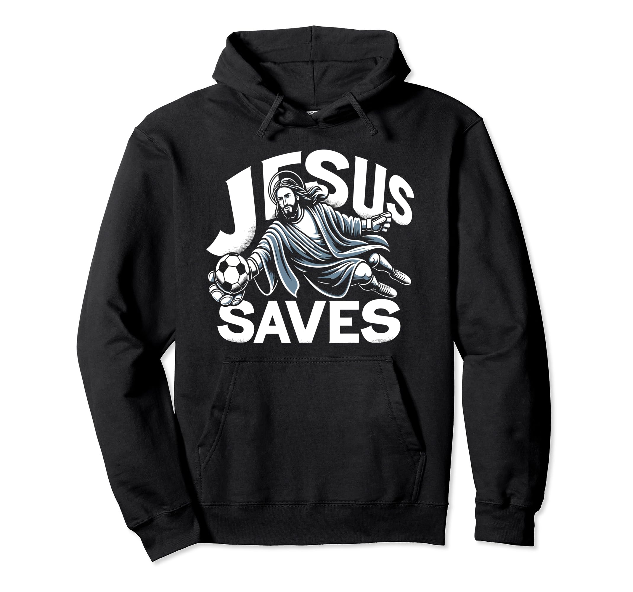Jesus Saves Soccer Goalie Hoodie - Casual Everyday Wear for Adults - T-Shirt, Sweatshirt, Hoodie
