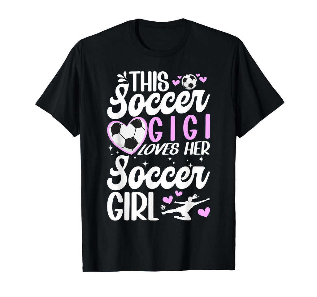 Soccer Gigi Loves Her Soccer T-Shirt - Casual Everyday Wear for Adults - T-Shirt, Sweatshirt, Hoodie