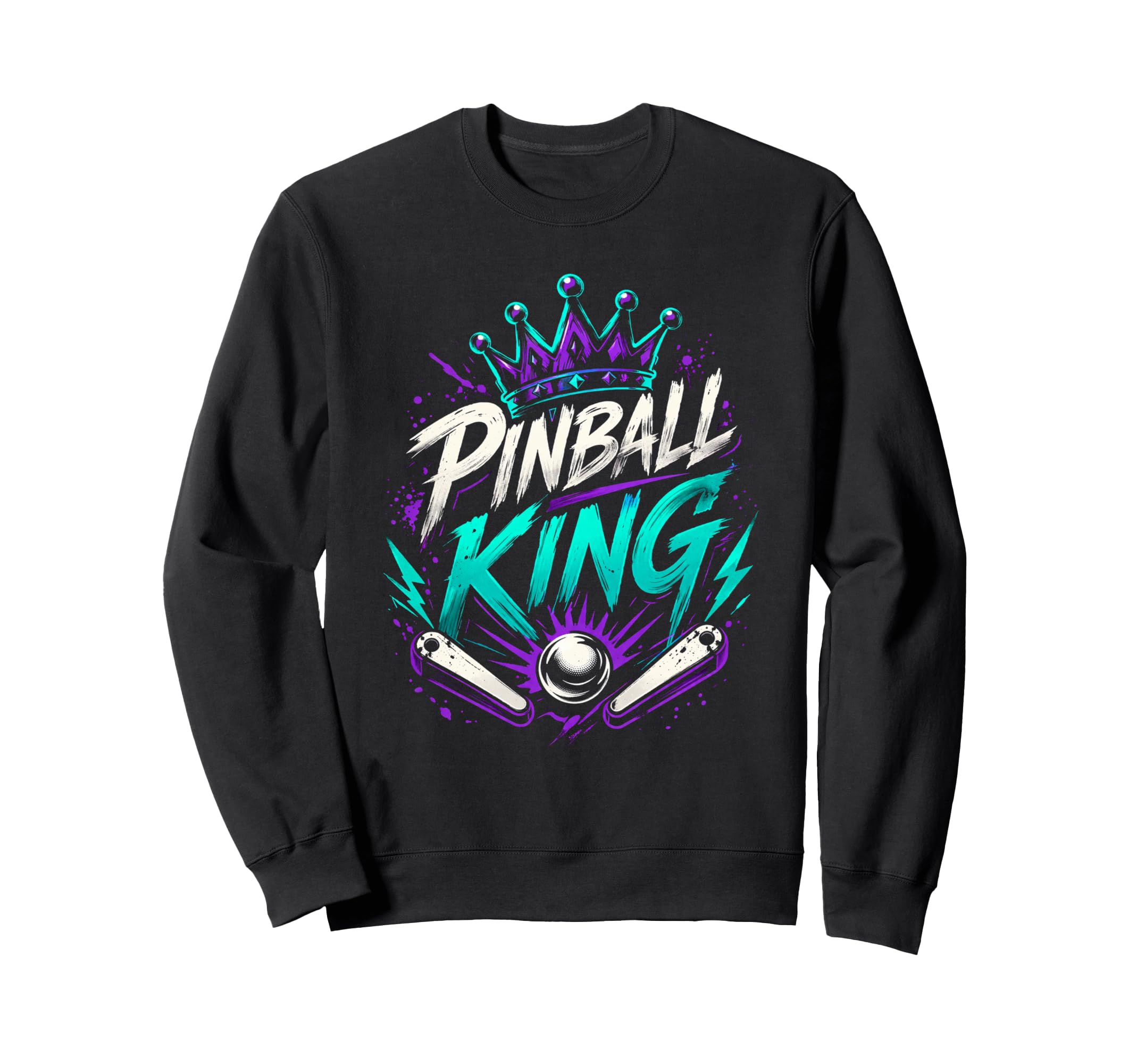 Pinball King Machines Funny Sweatshirt - Fun Novelty Design Men Women - T-Shirt, Sweatshirt, Hoodie