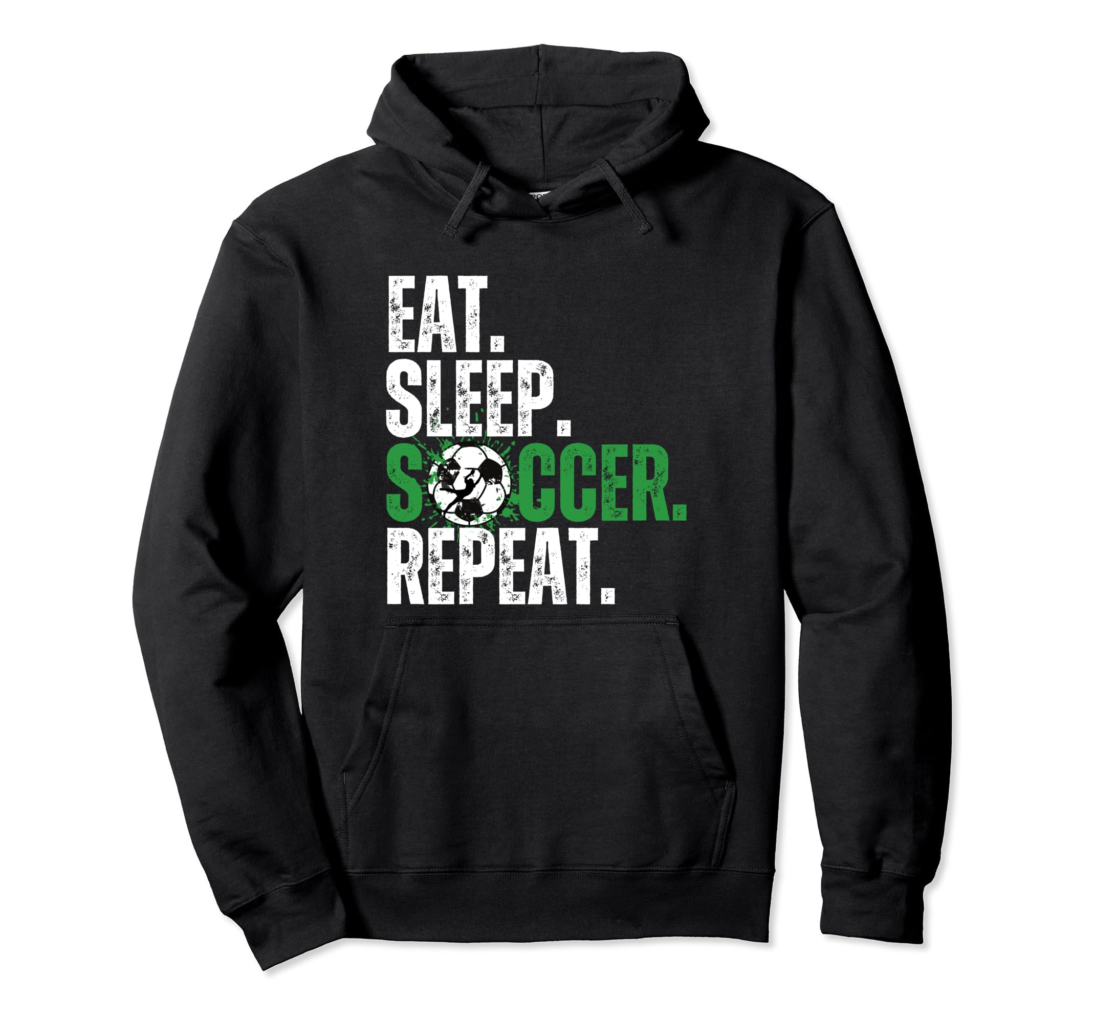 Eat Sleep Soccer Repeat Soccer Player Hoodie - Casual Everyday Wear Unisex - T-Shirt, Sweatshirt, Hoodie