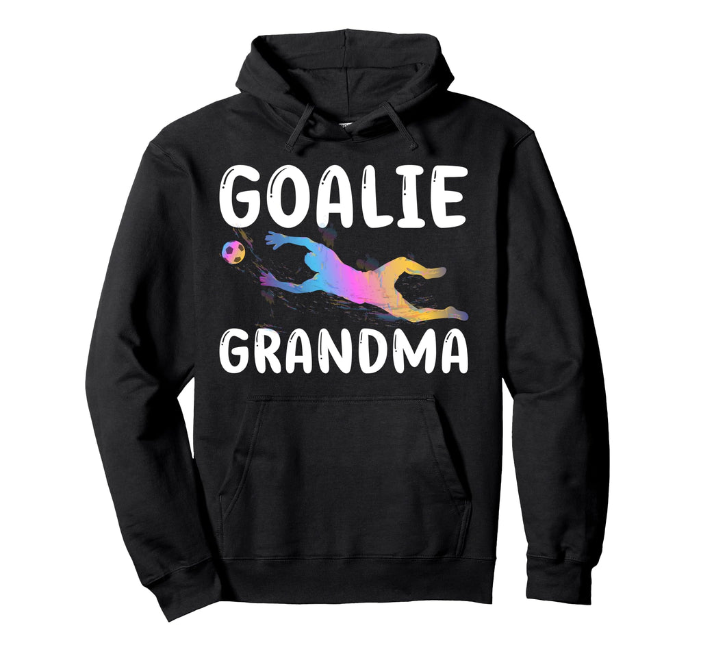 Soccer Goalie Grandma Soccer Keeper Hoodie - Trendy Graphic for Adults - T-Shirt, Sweatshirt, Hoodie