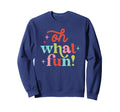 Oh What Fun Bright Boho Sweatshirt - Graphic Print for Adults - T-Shirt, Sweatshirt, Hoodie